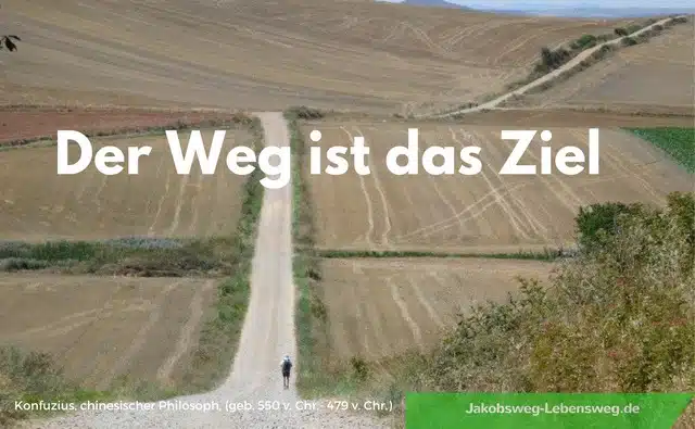 Jakobsweg Zitate der Weg Ziel