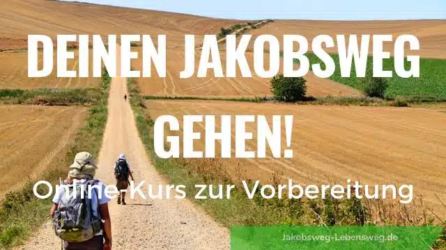 Deinen Jakobsweg gehen: Online Kurs zur Vorbereitung deines Caminos