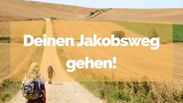 Deinen Jakobsweg gehen