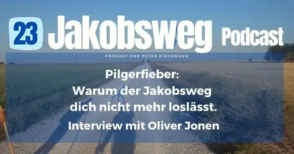 Jakobsweg Interview Sammlung 5 Pilgerfieber