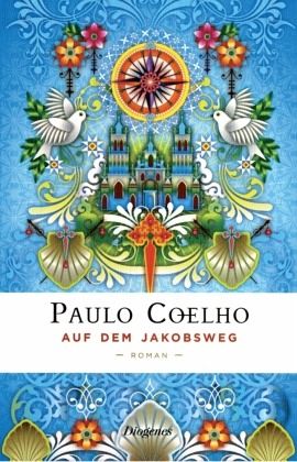 Paulo Coelho Auf dem Jakobsweg